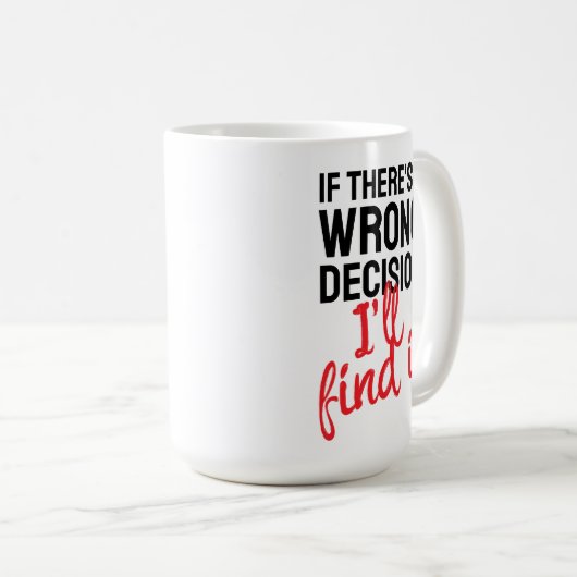 If there's a wrong decision I'll ind it コーヒーマグカップ (正面右)