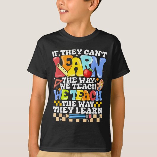 If They Can't Learn The Way We Teach Sped Teacher Tシャツ (正面)