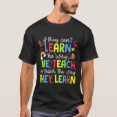If They Can't Learn The Way We Teach Sped Teachers Tシャツ (正面)