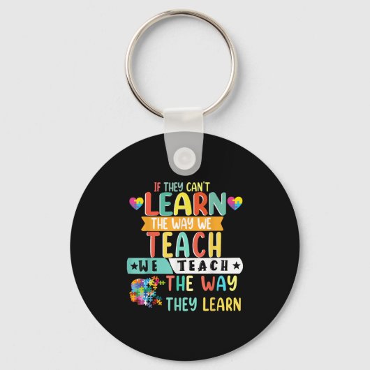 If They Can't Learn The Way We Teach The Way They キーホルダー (正面)
