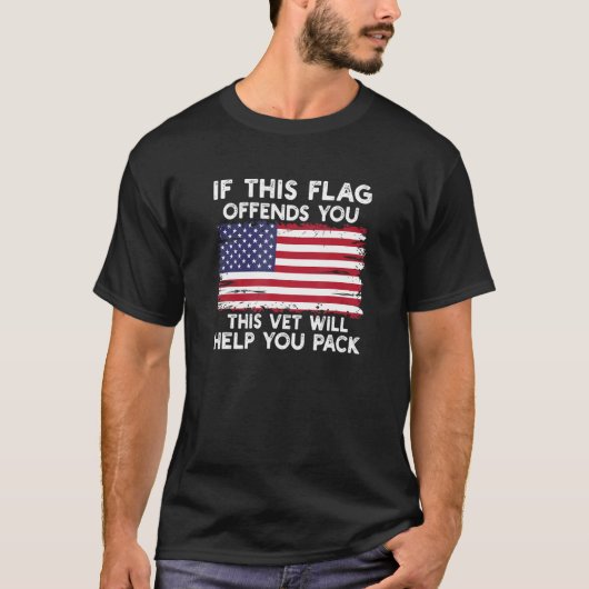 If This Flag Offends You This Vet Will Help You Pa Tシャツ (正面)