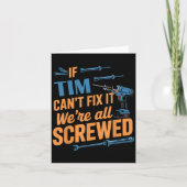 If Tim Can't Fix It We're All Screwed Name Tim カード (正面)
