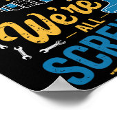 If Tony Can't Fix It We're All Screwed Name Tony P ポスター (角)