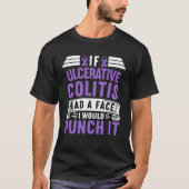If Ulcerative Colitis Ulcerosa Had A Face I Would Tシャツ (正面)