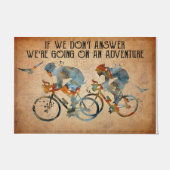 If We Don't Answer We're Going On An Adventure ドアマット (正面)