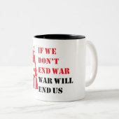 If we don't end war, war will end us ツートーンマグカップ (正面右)
