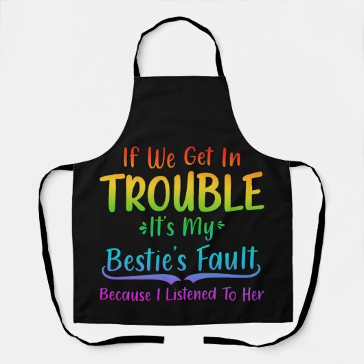 If We Get In Trouble It's My Bestie's Fault エプロン (正面)