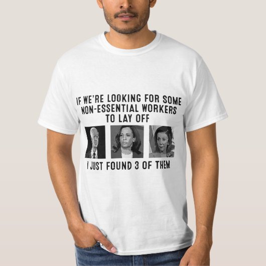 If We're Looking For Some Non-Essential Workers To Tシャツ (正面)