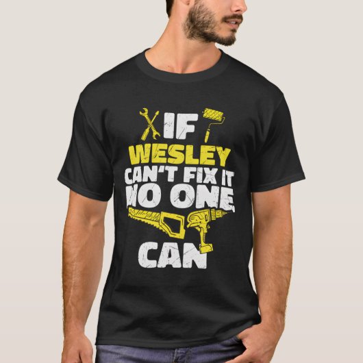 If Wesley Can'T Fix It No One Can Personalized Nam Tシャツ (正面)