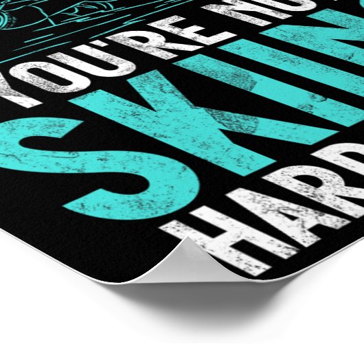 If You Are Not Making Waves Your Not Skiing Hard W ポスター (角)