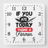 If You Ate Today Thank A Farmer スクエア壁時計 (正面)