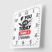 If You Ate Today Thank A Farmer スクエア壁時計 (傾斜)