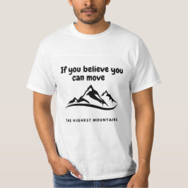 “If You Believe You Can Move Mountains” Motivation Tシャツ
