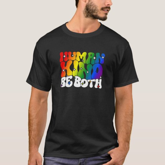 If you can be Human an Kind be both Lgbtqai+ Tシャツ (正面)
