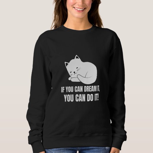 If You Can Dream It You Can Do It English Cat 7 スウェットシャツ (正面)