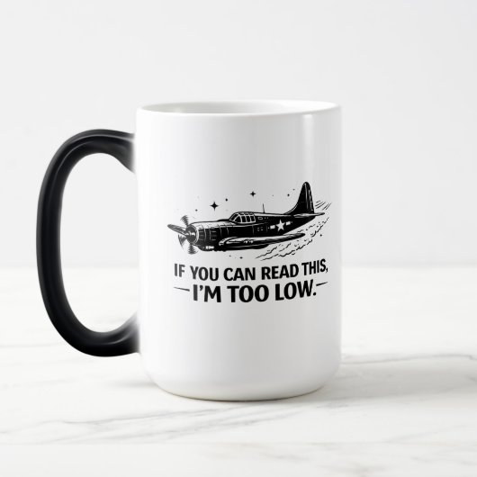 If You Can Read This Im Too Low Pilot Tee モーフィングマグカップ (左)
