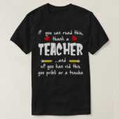 If You Can Read This Thank A Teacher  Funny Gift  Tシャツ (デザイン正面)