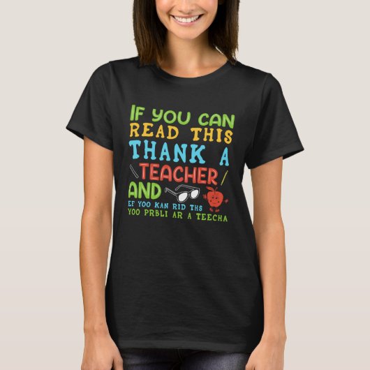If You Can Read This Thank A Teacher   Teacher Tシャツ (正面)