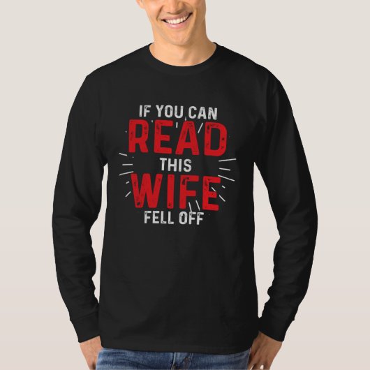 If You Can Read This Wife Fell Off Tシャツ (正面)