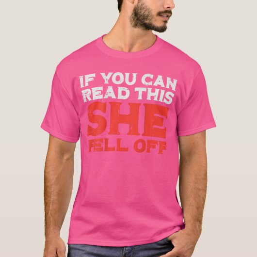 If You Can Readhis She Fell Off Funny Biker Motorc Tシャツ (正面)