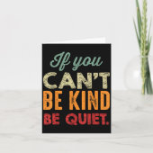 If You Can't Be Kind Be Quiet Anti Bullying Gift F カード (正面)