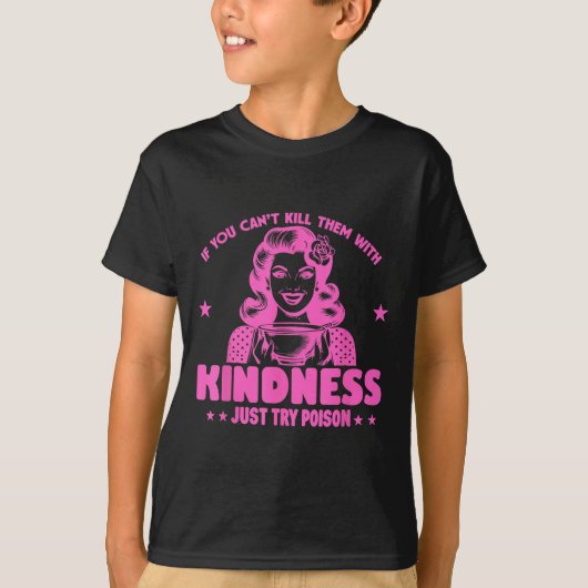If You Can't Kill Them With Kindness Just Try Ison Tシャツ (正面)