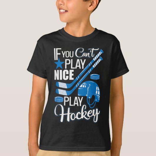If You Can't Play Nice Play Hockey, Hockey Lover G Tシャツ (正面)