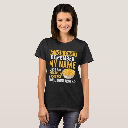 If You Can't Remember My Name Just Say Macaroni An Tシャツ (正面フル)