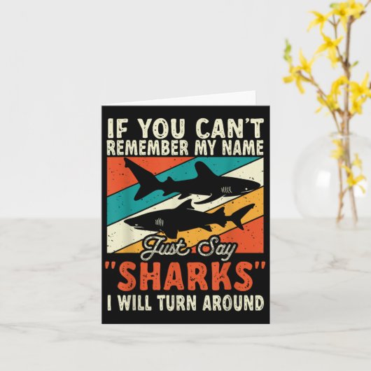 If You Can't Remember My Name Just Say Sharks  カード (黄色い花)
