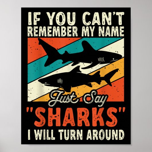 If You Can't Remember My Name Just Say Sharks  ポスター (正面)
