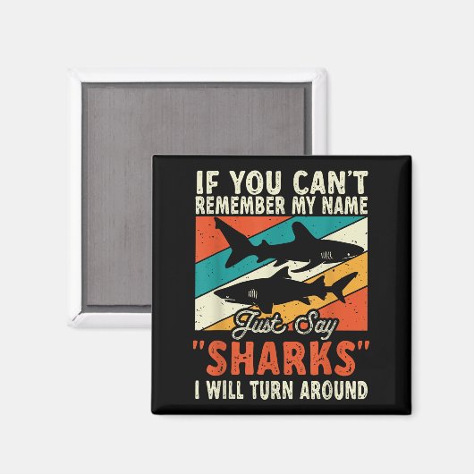 If You Can't Remember My Name Just Say Sharks  マグネット (正面/裏面)