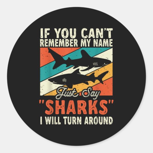 If You Can't Remember My Name Just Say Sharks  ラウンドシール (正面)