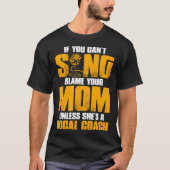 If You Cant Sing Blame Your Mom Unless Shes a Voca Tシャツ (正面)