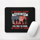 If You Can't Stand Behind Our Troops America Gift マウスパッド (マウス)