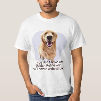 If you don’t have one Golden Retriever... Tシャツ
