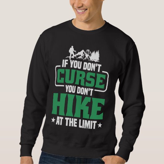 If you don't Curse you don't Hike at the Limit  2 スウェットシャツ (正面)
