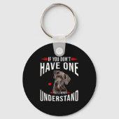 If You Dont Have Great Dane You Never Understand キーホルダー (正面)