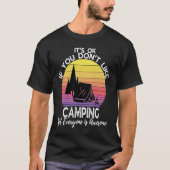 If You Don't Like Camping Camper  Retro Camping Tシャツ (正面)