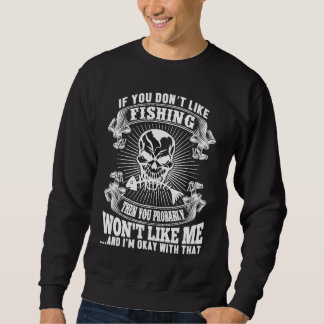 If You Dont Like Fishing   Fisherman スウェットシャツ