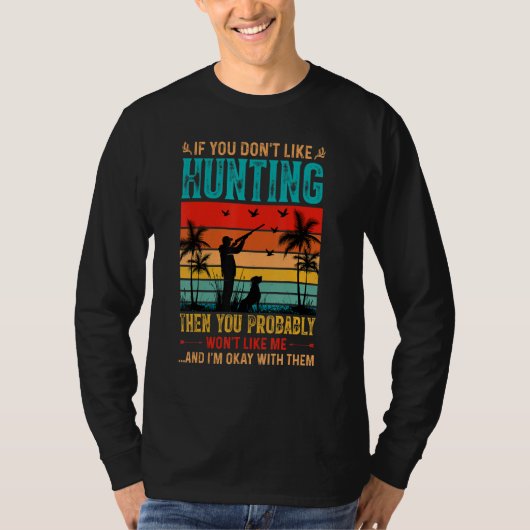 If You Don't Like Hunting Tシャツ (正面)