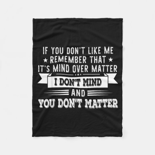 If You Dont Like Me Remember That Its Mind Over フリースブランケット (正面)