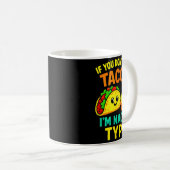If You Don't Like Tacos - Funny Cinco Taco Sayings コーヒーマグカップ (正面右)