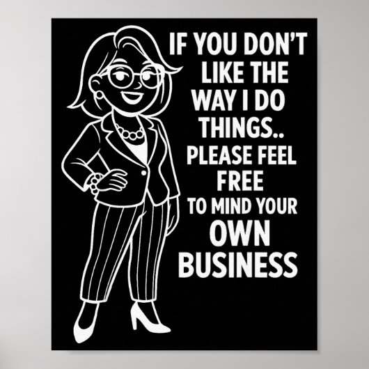 If You Don't Like The Way I Do Things Please Feel  ポスター (正面)