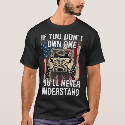 If You Dont Own One Youll Never Understand Utv A  Tシャツ (正面)