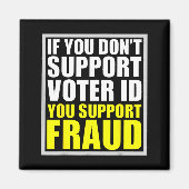 If You Don't Suprt Voter Id You Suprt F.raud  マグネット (正面)
