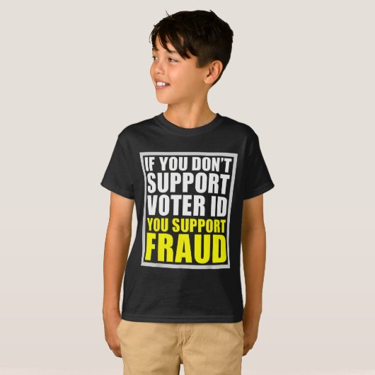 If You Don't Suprt Voter Id You Suprt F.raud  Tシャツ (正面フル)