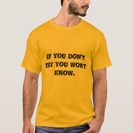 if you don't try you won't know tシャツ