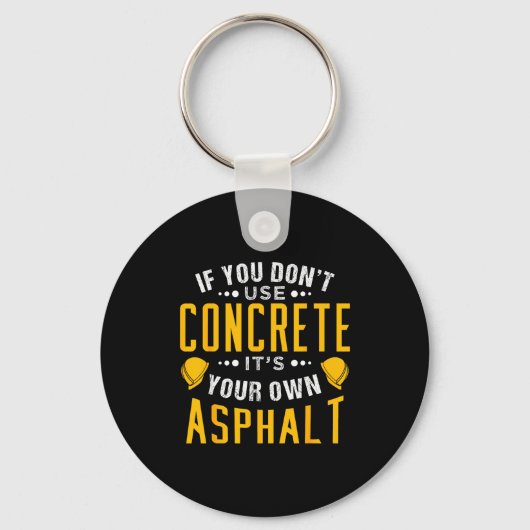 If You Don't Use Concrete, It's Your Own Asphalt キーホルダー (正面)