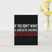 If You Dont Want A Sarcastic Answer Funny Novelty  カード (黄色い花)