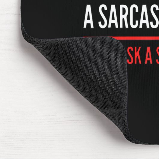 If You Dont Want A Sarcastic Answer Funny Novelty  マウスパッド (コーナー)